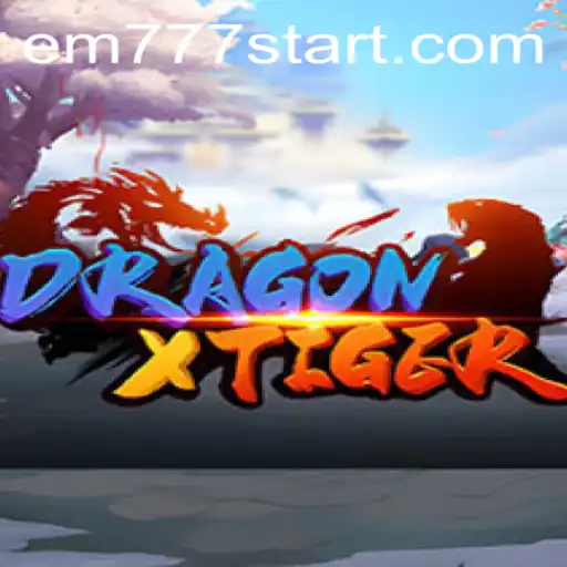 DragonXTiger: Unleashing the Adventure with EM777